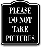 Please Do Not Take Pictures BLACK Aluminum Composite Sign