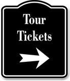 Tour Tickets Right  Arrow BLACK Aluminum Composite Sign