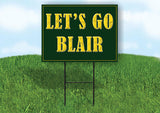 LETS GO BLAIR GREEN GOLD 18 in x 24 in Yard Sign Road Sign with Stand