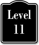 Level 11 Number Garage Building BLACK Aluminum Composite Sign