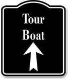 Tour Boat Up Arrow BLACK Aluminum Composite Sign