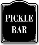 Pickle Bar BLACK Aluminum Composite Sign