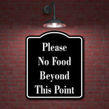 Please No Food Beyond This Point BLACK Aluminum Composite Sign