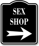 Sex Shop Right Arrow BLACK Aluminum Composite Sign