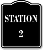 Station 2 BLACK Aluminum Composite Sign