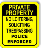 PRIVATE PROPERTY NO LOITERING SOLICITING TRESPASSING Aluminum Composite Sign