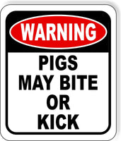 warning PIGS MAY BITE OR KICK Metal Aluminum composite sign