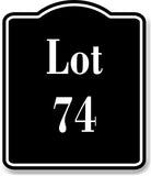 Lot 74 Building Site BLACK Aluminum Composite Sign