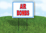 AIR BOMBS RED WHITE AND BLUE 18 in x 24 in Yard Sign Road Sign with Stand
