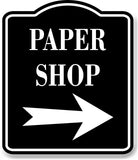 Paper Shop Right Arrow BLACK Aluminum Composite Sign