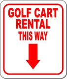 GOLF CART RENTAL THIS WAY RED 8 Arrow Variations Metal Aluminum composite sign