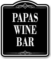 Papas Wine Bar BLACK Aluminum Composite Sign