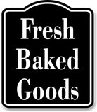 Fresh Baked Goods Elegant BLACK Aluminum Composite Sign