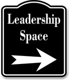 Leadership Space Right Arrow BLACK Aluminum Composite Sign