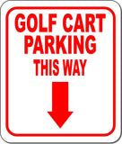 GOLF CART PARKING THIS WAY RED 8 Arrow Variations Metal Aluminum composite sign