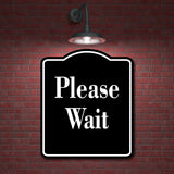 Please Wait Elegant BLACK Aluminum Composite Sign