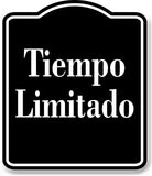 Tiempo Limitado Spanish Muestra al aire libre  BLACK Aluminum Composite Sign