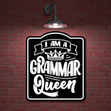 I Am A Grammer Queen English Teacher BLACK Aluminum Composite Sign