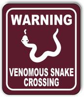 WARNING VENOMOUS SNAKE CROSSING TRAIL Metal Aluminum composite sign