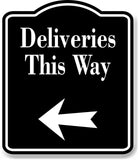Deliveries This Way Left Arrow BLACK Aluminum Composite Sign