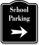 School Parking Right Arrow BLACK Aluminum Composite Sign