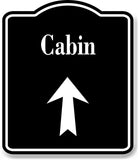 Cabin Up Arrow BLACK Aluminum Composite Sign