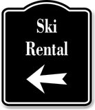 Ski Rental Left Arrow BLACK Aluminum Composite Sign