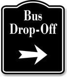 Bus Drop-Off Right Arrow BLACK Aluminum Composite Sign
