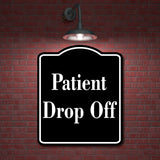 Patient Drop Off Medical Office Hospital BLACK Aluminum Composite Sign