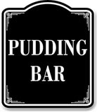 Pudding Bar BLACK Aluminum Composite Sign
