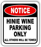 NOTICE HINIE PARKING ONLY Aluminum composite outdoor sign