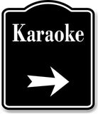 Karaoke Right Arrow BLACK Aluminum Composite Sign