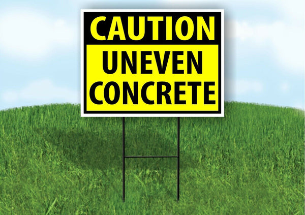 CAUTION UNEVEN CONCRETE YELLOW Plastic Yard Sign ROAD SIGN with Stand