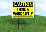 CAUTION THINK & WORK SAFELY YELLOW Plastic Yard Sign ROAD SIGN with Stand
