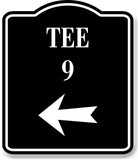 Tee 9 Golf Course Left Arrow BLACK Aluminum Composite Sign