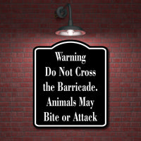 Warning Do Not Cross Barricade animals may bite BLACK Aluminum Composite Sign