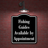 Fishing Guides Available by Appointment Fishing BLACK Aluminum Composite Sign