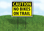 CAUTION NO BIKES ON TRAIL YELLOW Plastic Yard Sign ROAD SIGN with Stand