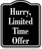 Hurry  Limited Time Offer Elegant BLACK Aluminum Composite Sign