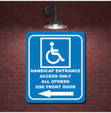 Handicap Entrance Only all others Back door Right arrow Aluminum Composite Sign