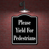 Please Yield For Pedestrians BLACK Aluminum Composite Sign