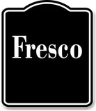 Fresco Spanish Muestra al aire libre firmar BLACK Aluminum Composite Sign