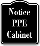 Notice PPE Cabinet OSHA BLACK Aluminum Composite Sign