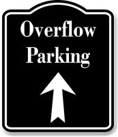 Overflow Parking Up Arrow BLACK Aluminum Composite Sign