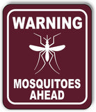 WARNING MOSQUITOES AHEAD TRAIL Metal Aluminum composite sign