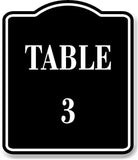 Table 3 BLACK Aluminum Composite Sign