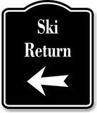 Ski Return Left Arrow BLACK Aluminum Composite Sign
