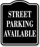 Street Parking Available BLACK Aluminum Composite Sign