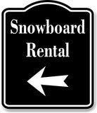 Snowboard Rental Left Arrow BLACK Aluminum Composite Sign
