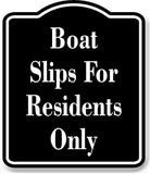 Boat Slips For Residents Only BLACK Aluminum Composite Sign